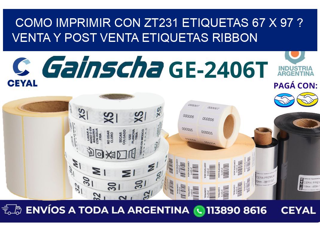 como imprimir con zt231 etiquetas 67 x 97 ? Venta y post venta etiquetas ribbon