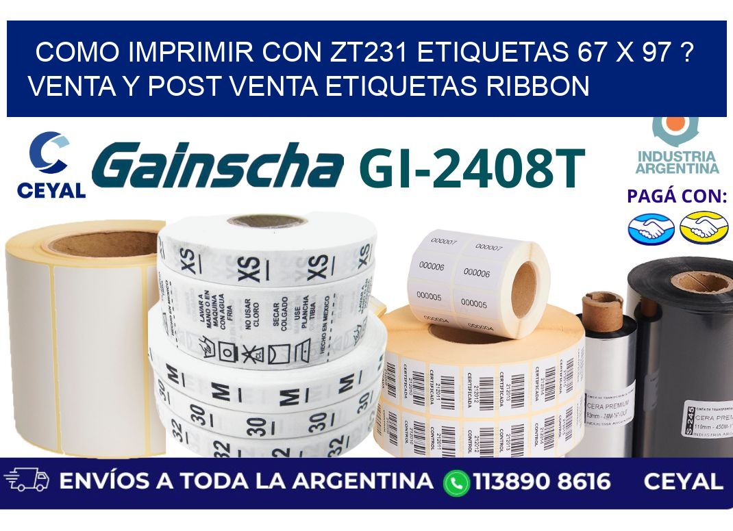 como imprimir con zt231 etiquetas 67 x 97 ? Venta y post venta etiquetas ribbon