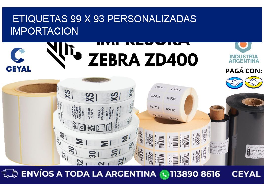 etiquetas 99 x 93 personalizadas importacion