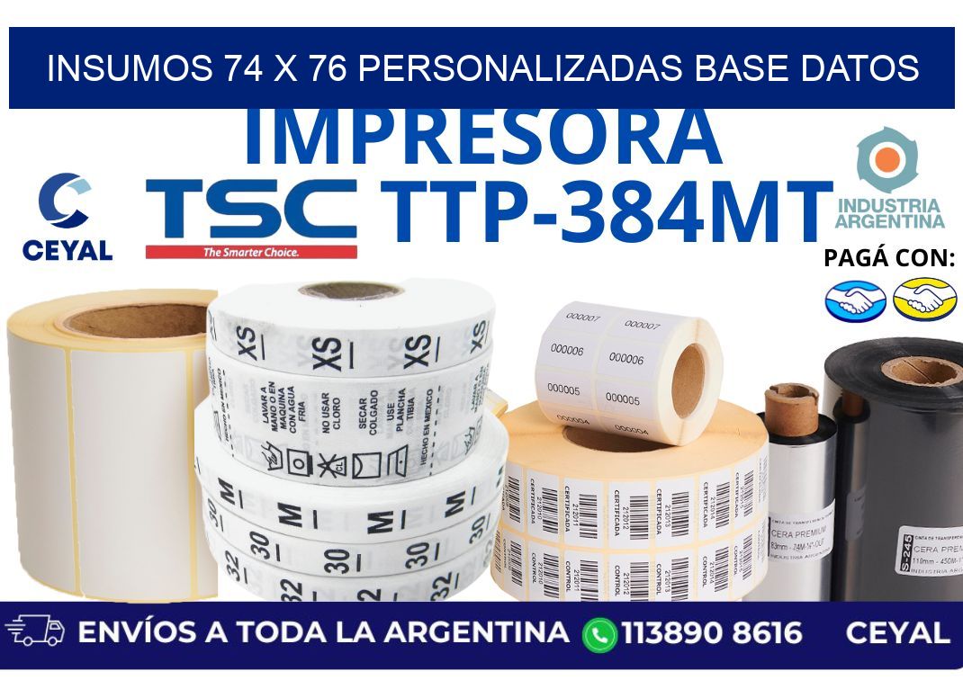 insumos 74 x 76 personalizadas base datos