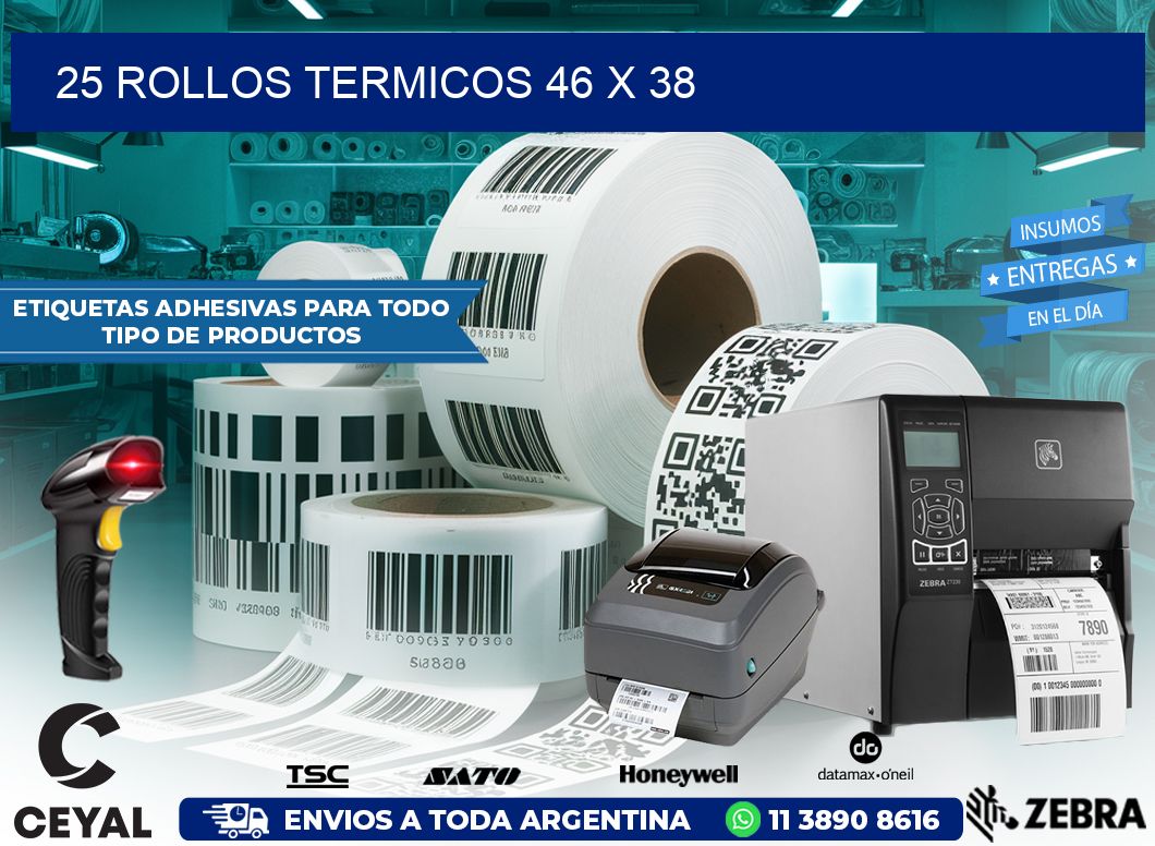 25 ROLLOS TERMICOS 46 x 38