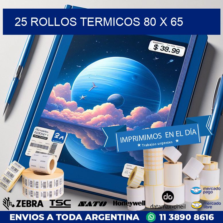 25 ROLLOS TERMICOS 80 x 65