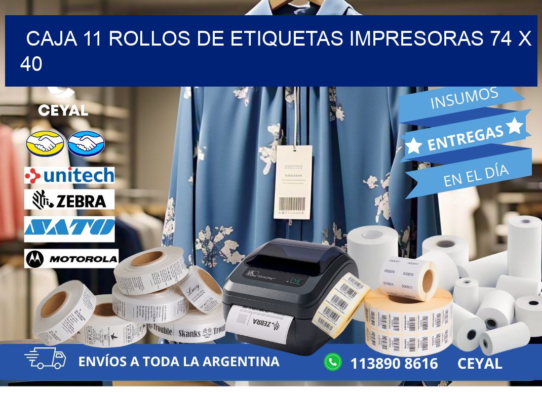 CAJA 11 ROLLOS DE ETIQUETAS IMPRESORAS 74 x 40