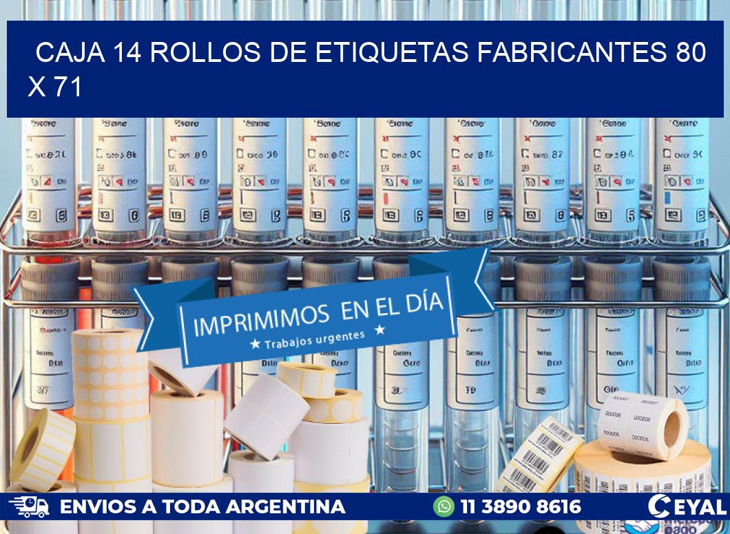 CAJA 14 ROLLOS DE ETIQUETAS FABRICANTES 80 x 71