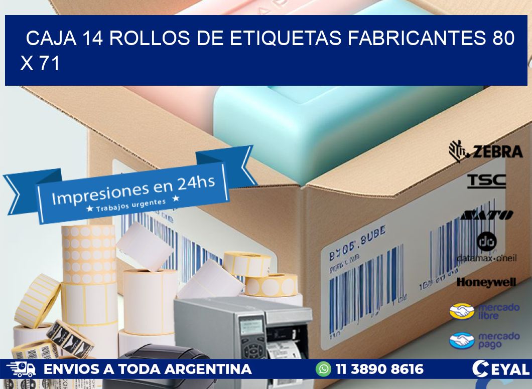 CAJA 14 ROLLOS DE ETIQUETAS FABRICANTES 80 x 71