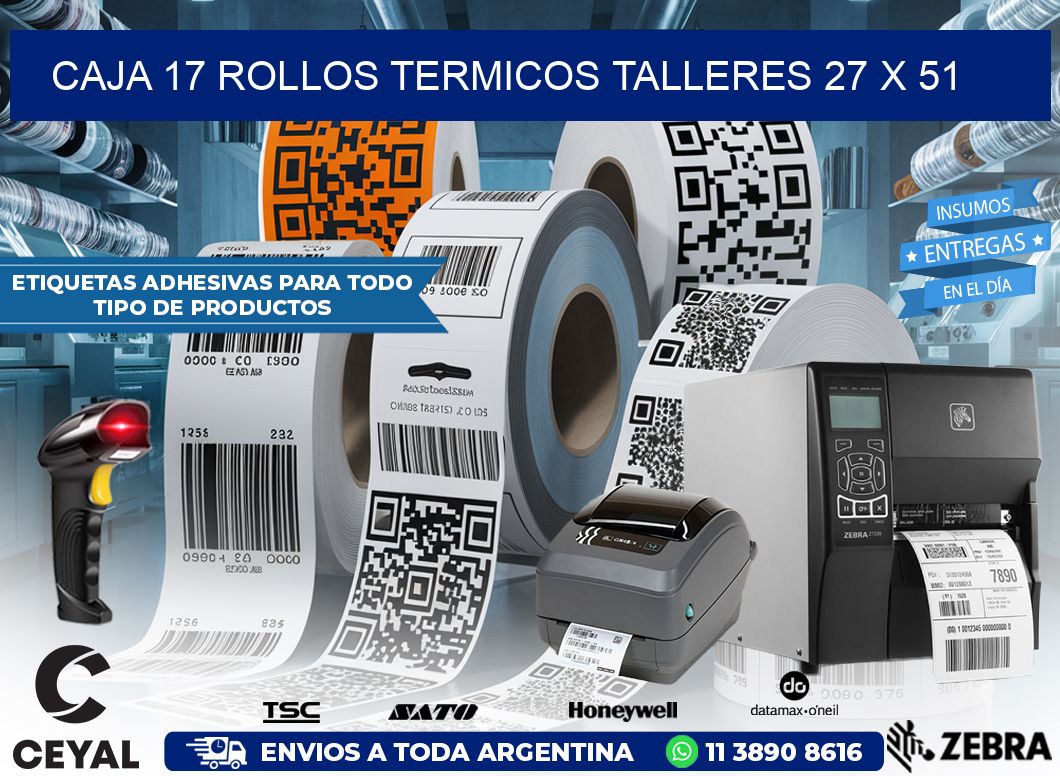 CAJA 17 ROLLOS TERMICOS TALLERES 27 x 51