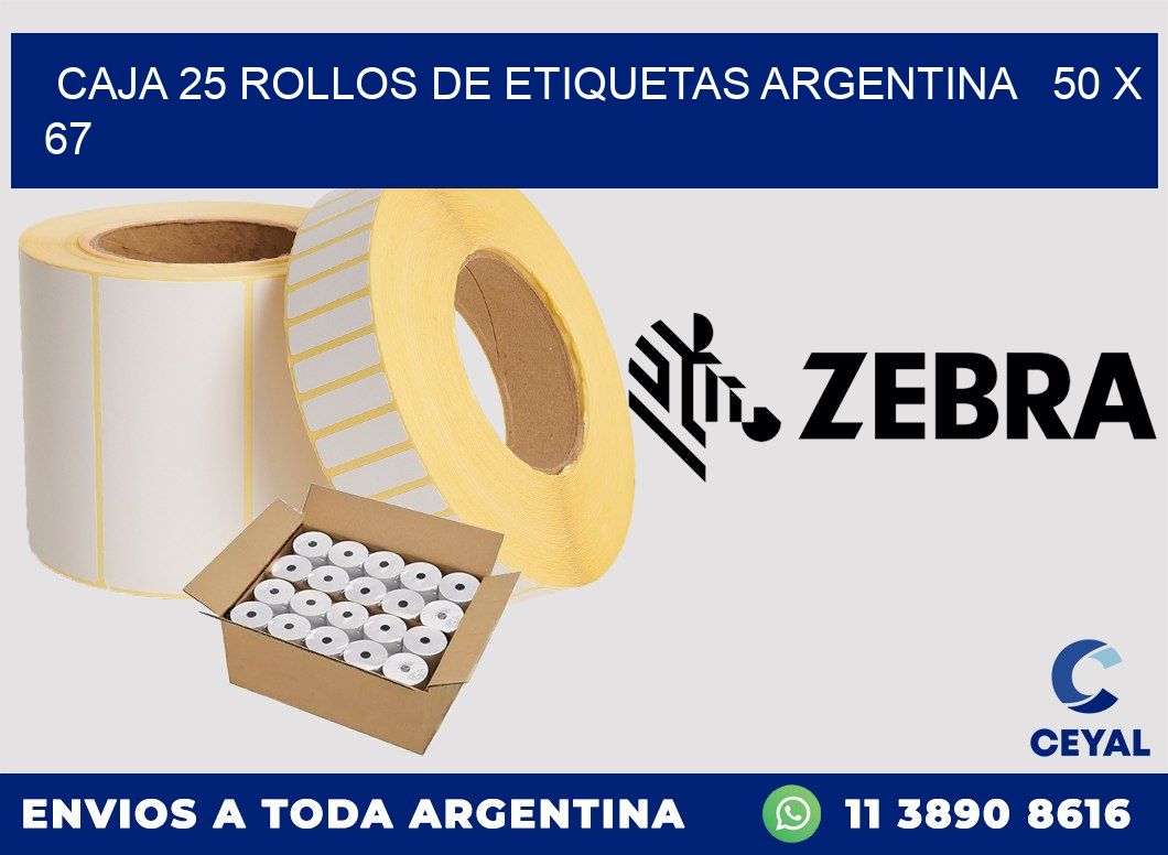CAJA 25 ROLLOS DE ETIQUETAS ARGENTINA   50 x 67
