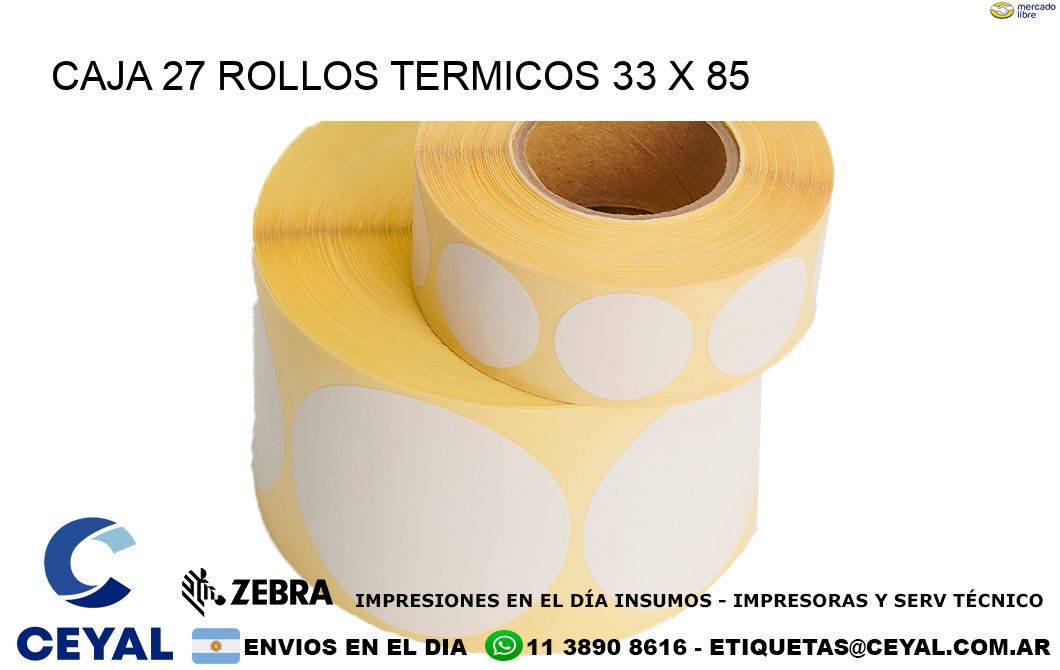 CAJA 27 ROLLOS TERMICOS 33 x 85