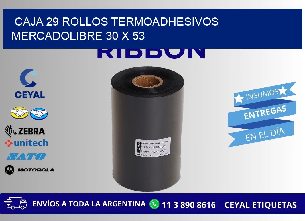 CAJA 29 ROLLOS TERMOADHESIVOS MERCADOLIBRE 30 x 53
