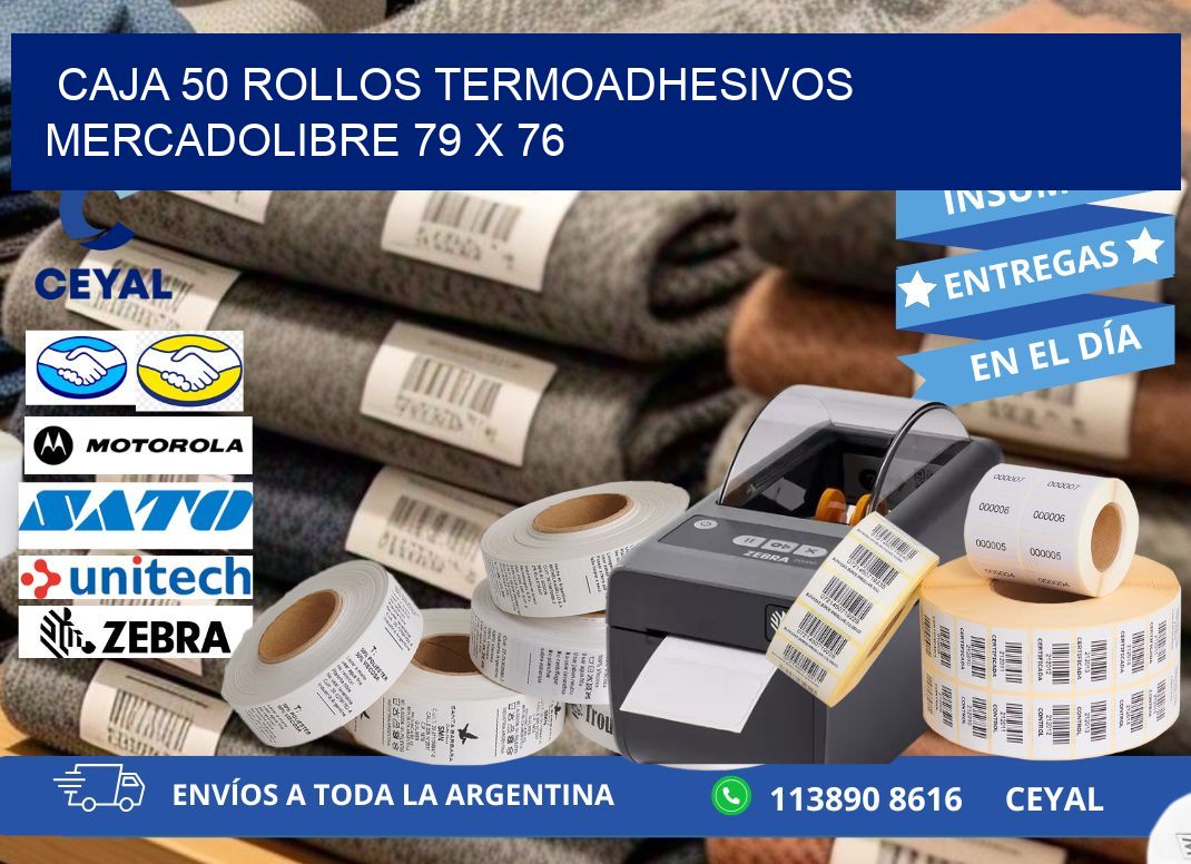 CAJA 50 ROLLOS TERMOADHESIVOS MERCADOLIBRE 79 x 76