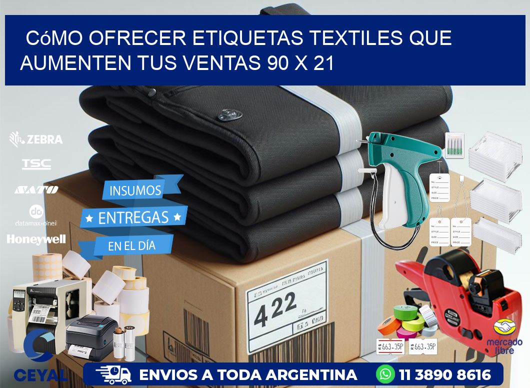 Cómo Ofrecer Etiquetas Textiles que Aumenten tus Ventas 90 x 21