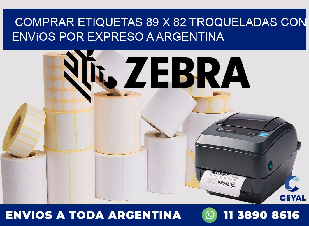 Comprar etiquetas 89 x 82 troqueladas con envíos por expreso a Argentina