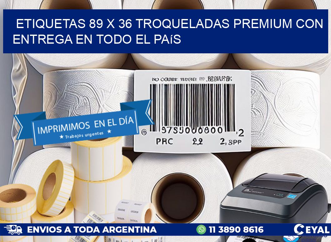 Etiquetas 89 x 36 troqueladas premium con entrega en todo el país