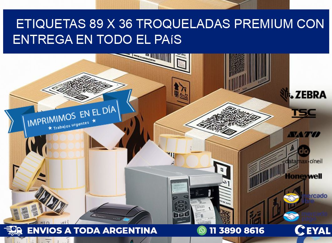 Etiquetas 89 x 36 troqueladas premium con entrega en todo el país