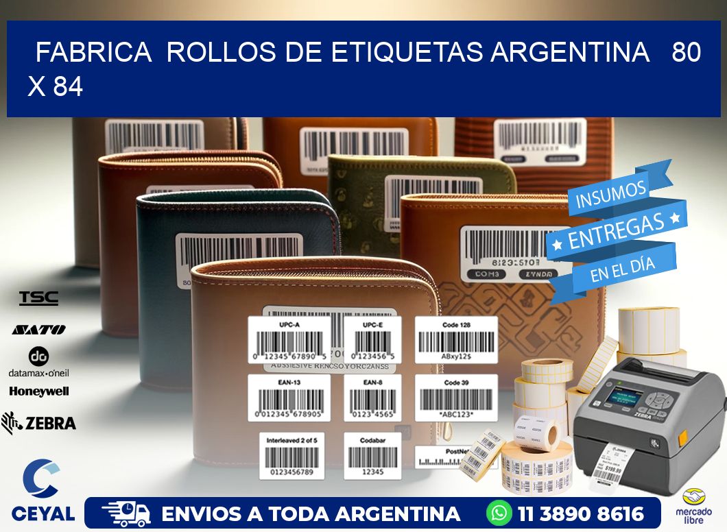 Fabrica  ROLLOS DE ETIQUETAS ARGENTINA   80 x 84