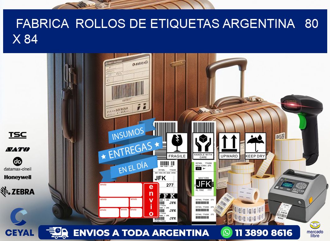 Fabrica  ROLLOS DE ETIQUETAS ARGENTINA   80 x 84