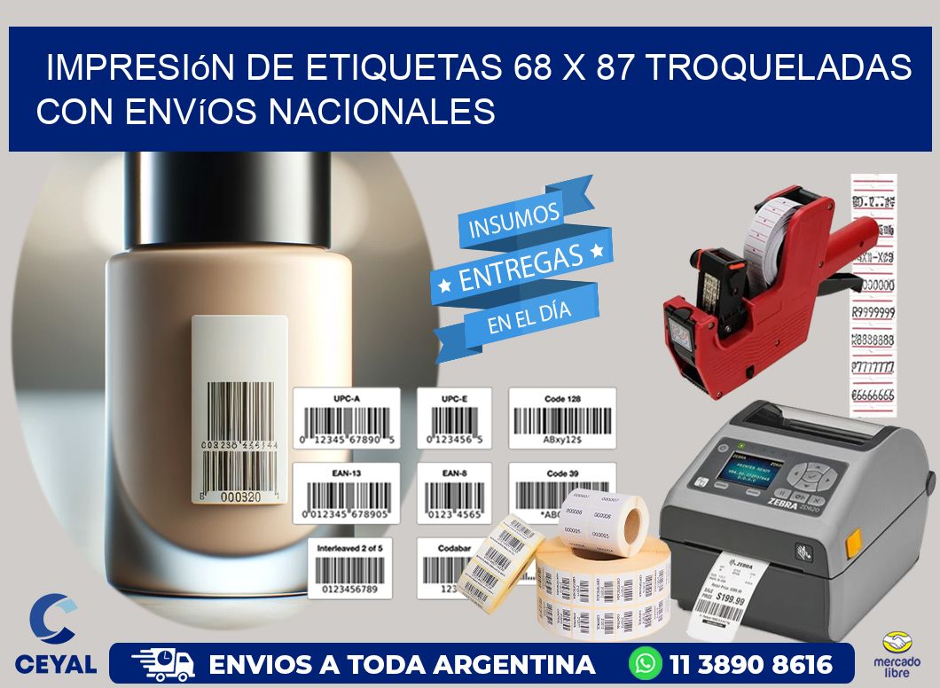 Impresión de etiquetas 68 x 87 troqueladas con envíos nacionales