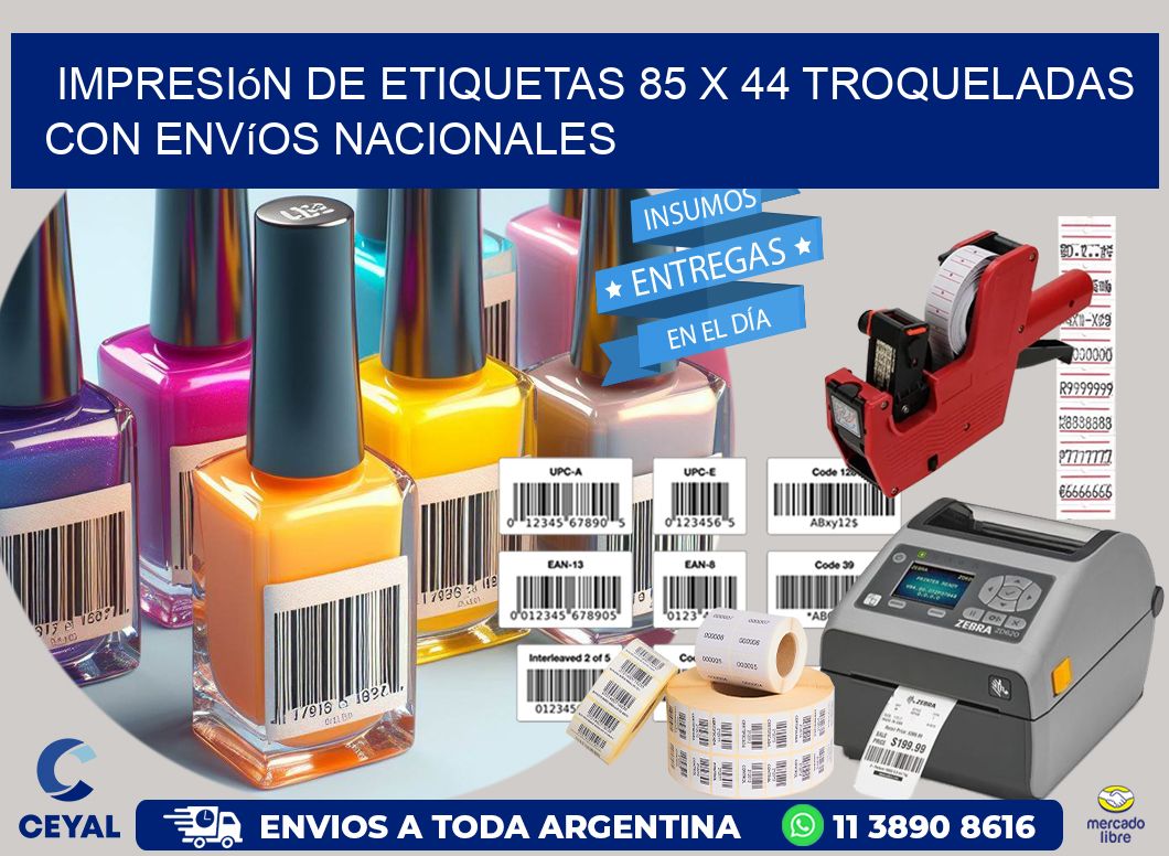 Impresión de etiquetas 85 x 44 troqueladas con envíos nacionales
