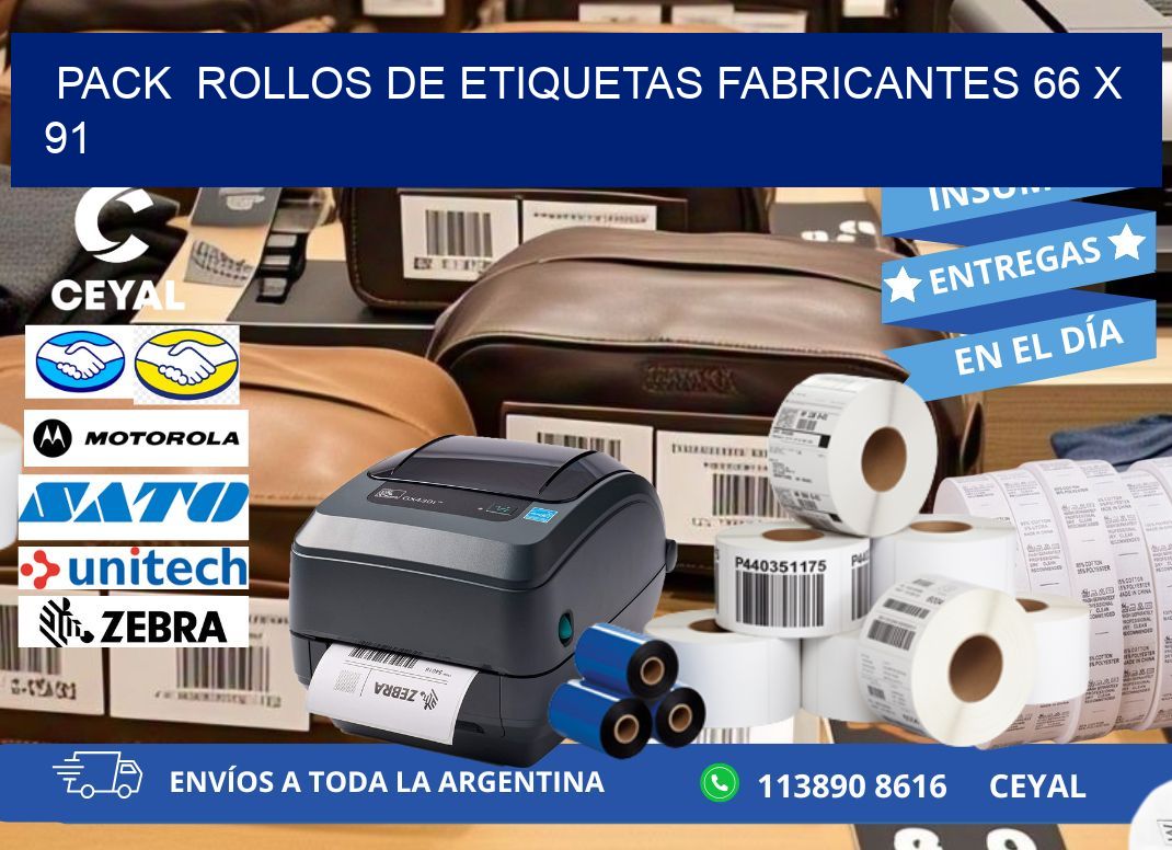 Pack  ROLLOS DE ETIQUETAS FABRICANTES 66 x 91