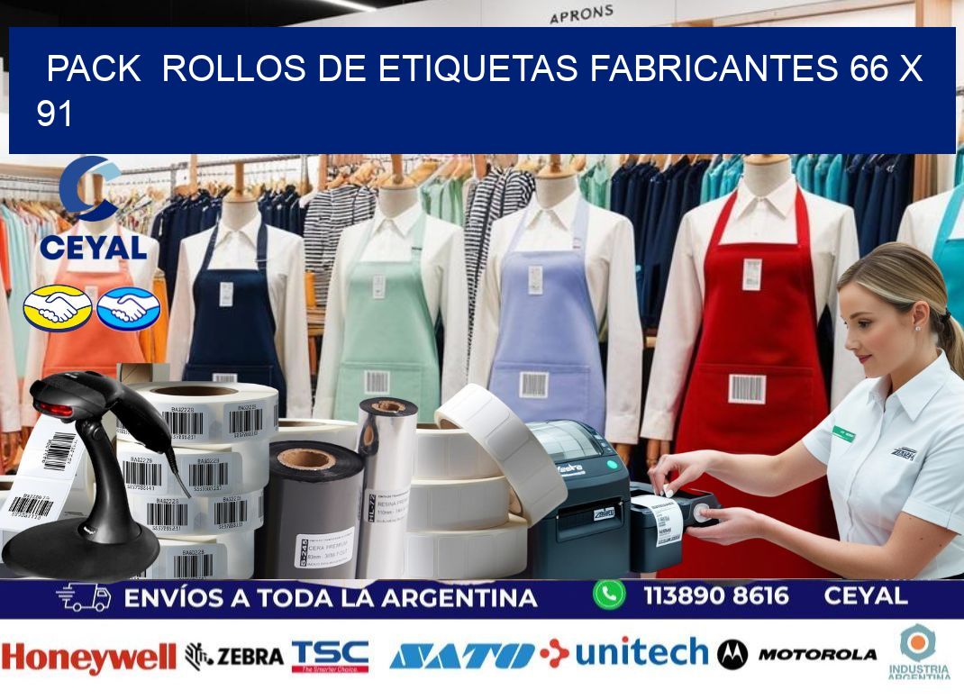 Pack  ROLLOS DE ETIQUETAS FABRICANTES 66 x 91