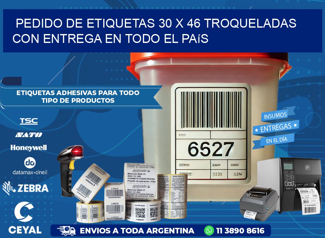 Pedido de etiquetas 30 x 46 troqueladas con entrega en todo el país
