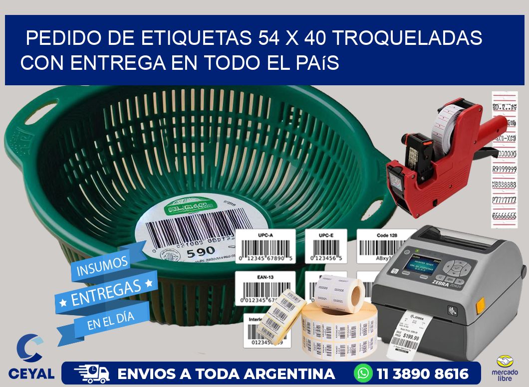 Pedido de etiquetas 54 x 40 troqueladas con entrega en todo el país