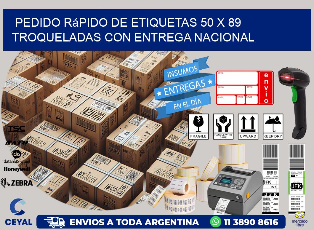 Pedido rápido de etiquetas 50 x 89 troqueladas con entrega nacional