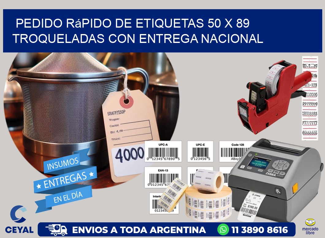 Pedido rápido de etiquetas 50 x 89 troqueladas con entrega nacional