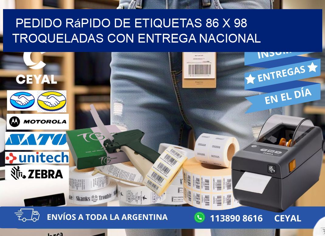 Pedido rápido de etiquetas 86 x 98 troqueladas con entrega nacional
