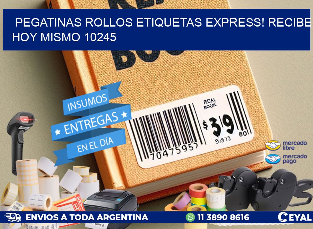 Pegatinas rollos etiquetas Express! Recibe Hoy Mismo 10245