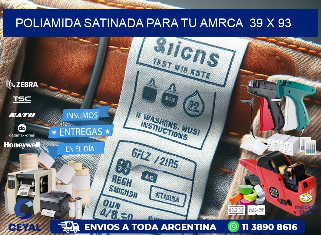 Poliamida satinada para tu amrca  39 x 93