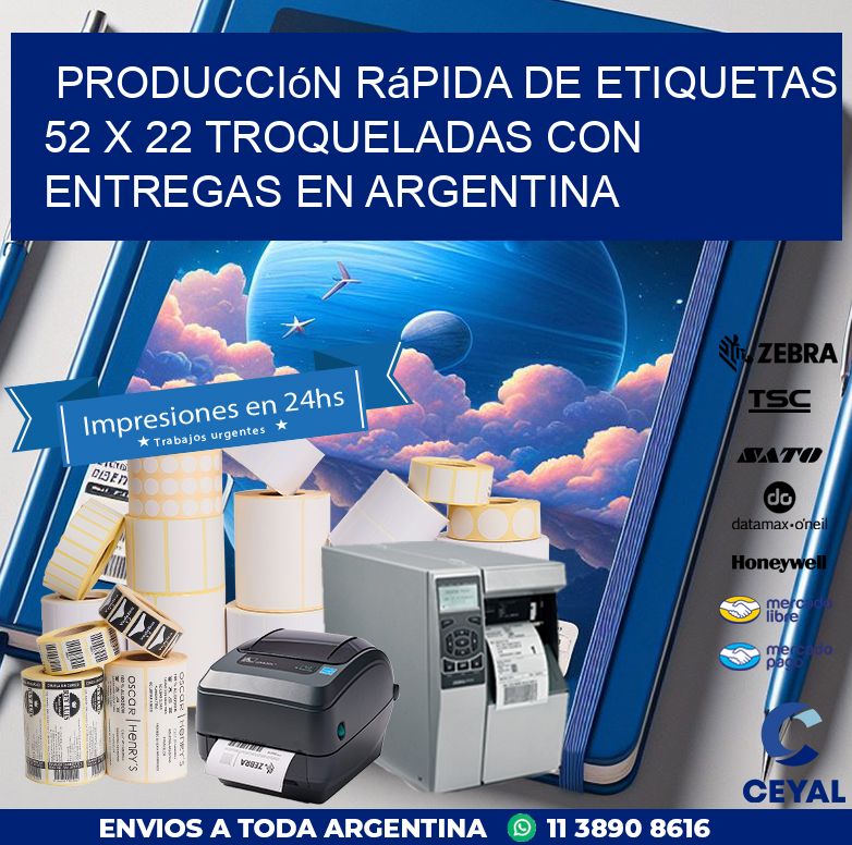 Producción rápida de etiquetas 52 x 22 troqueladas con entregas en Argentina