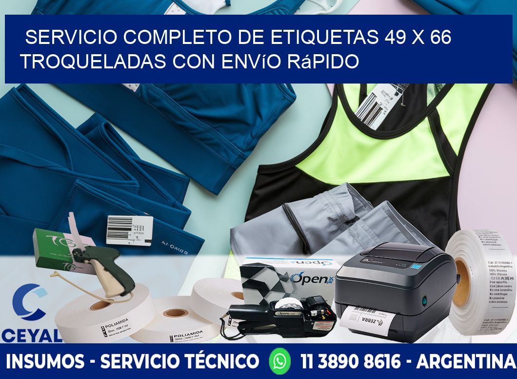 Servicio completo de etiquetas 49 x 66 troqueladas con envío rápido