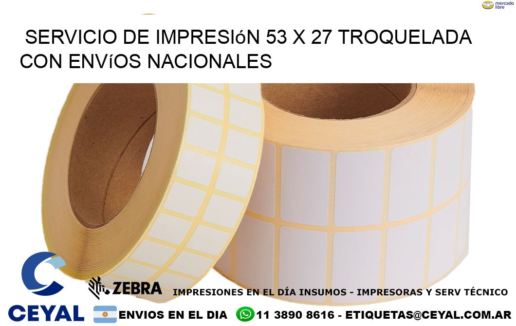 Servicio de impresión 53 x 27 troquelada con envíos nacionales