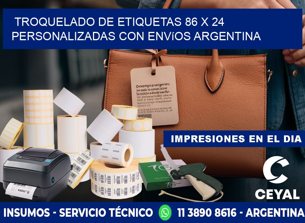 Troquelado de etiquetas 86 x 24 personalizadas con envíos Argentina