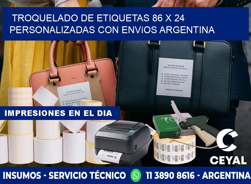 Troquelado de etiquetas 86 x 24 personalizadas con envíos Argentina
