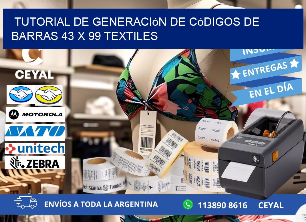 Tutorial de Generación de Códigos de Barras 43 x 99 Textiles