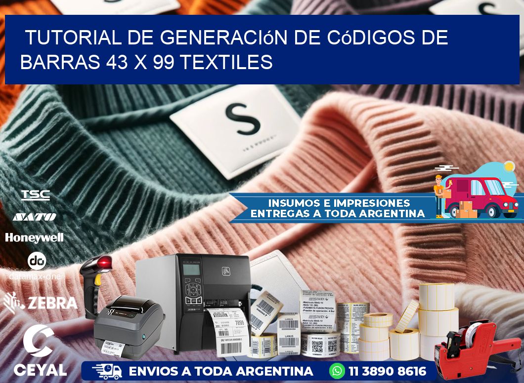 Tutorial de Generación de Códigos de Barras 43 x 99 Textiles
