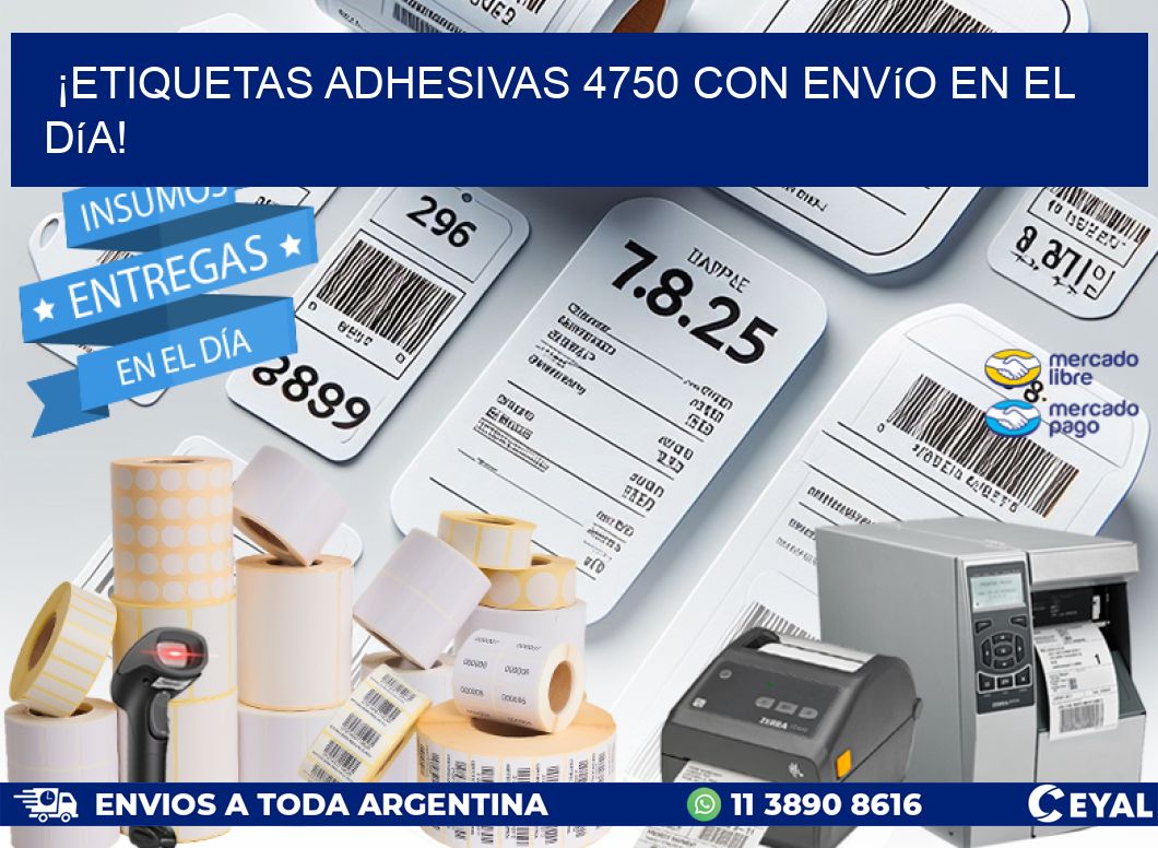 ¡Etiquetas Adhesivas 4750 con Envío en el Día!
