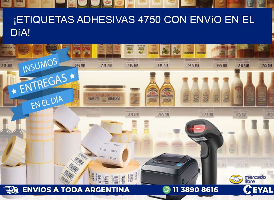 ¡Etiquetas Adhesivas 4750 con Envío en el Día!