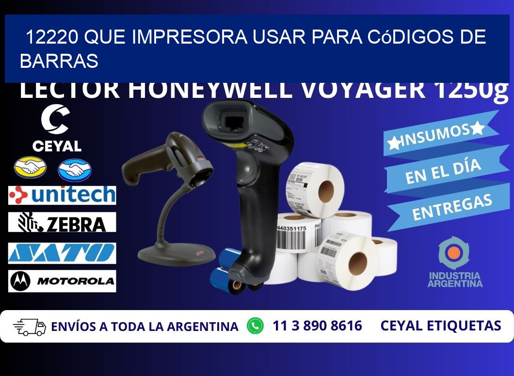 12220 Que impresora usar para códigos de barras