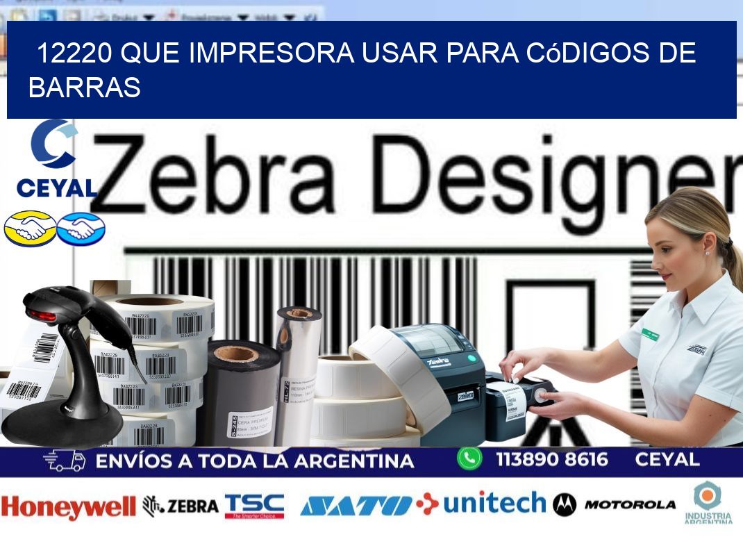 12220 Que impresora usar para códigos de barras