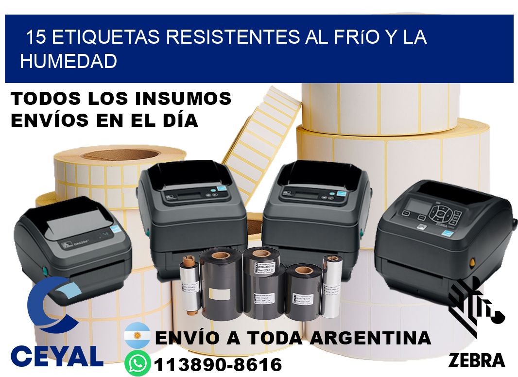 15 Etiquetas resistentes al frío y la humedad