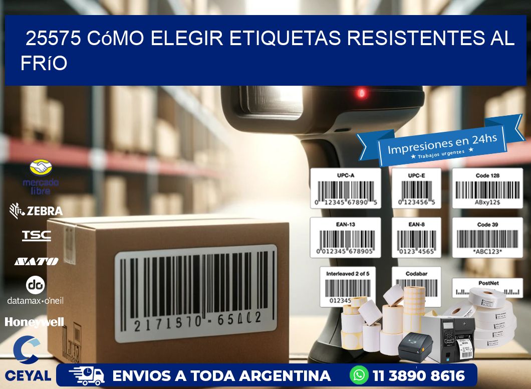 25575 cómo elegir etiquetas resistentes al frío