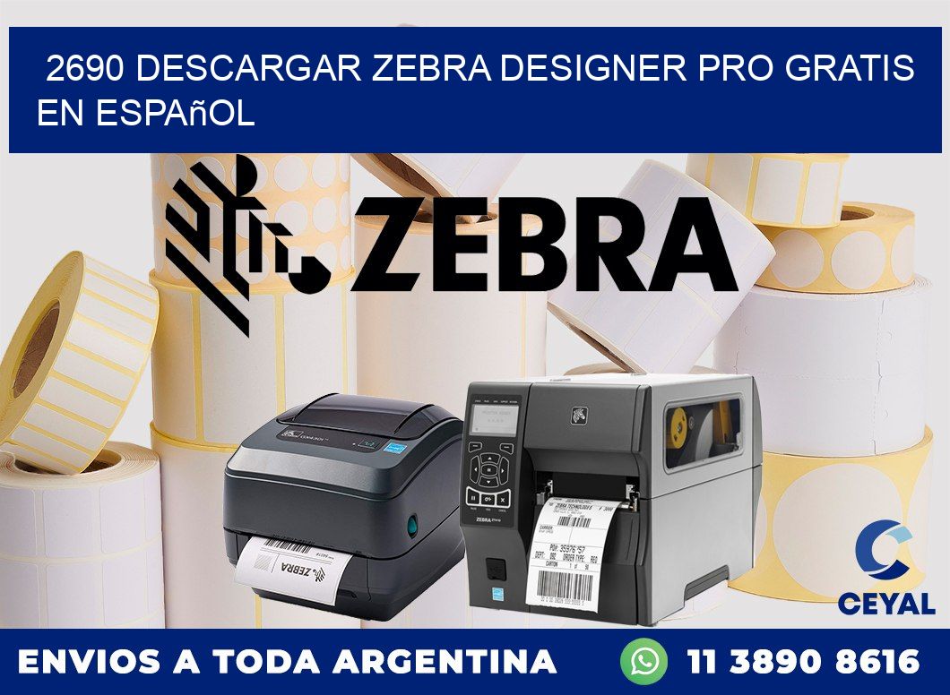 2690 Descargar Zebra Designer Pro gratis en Español