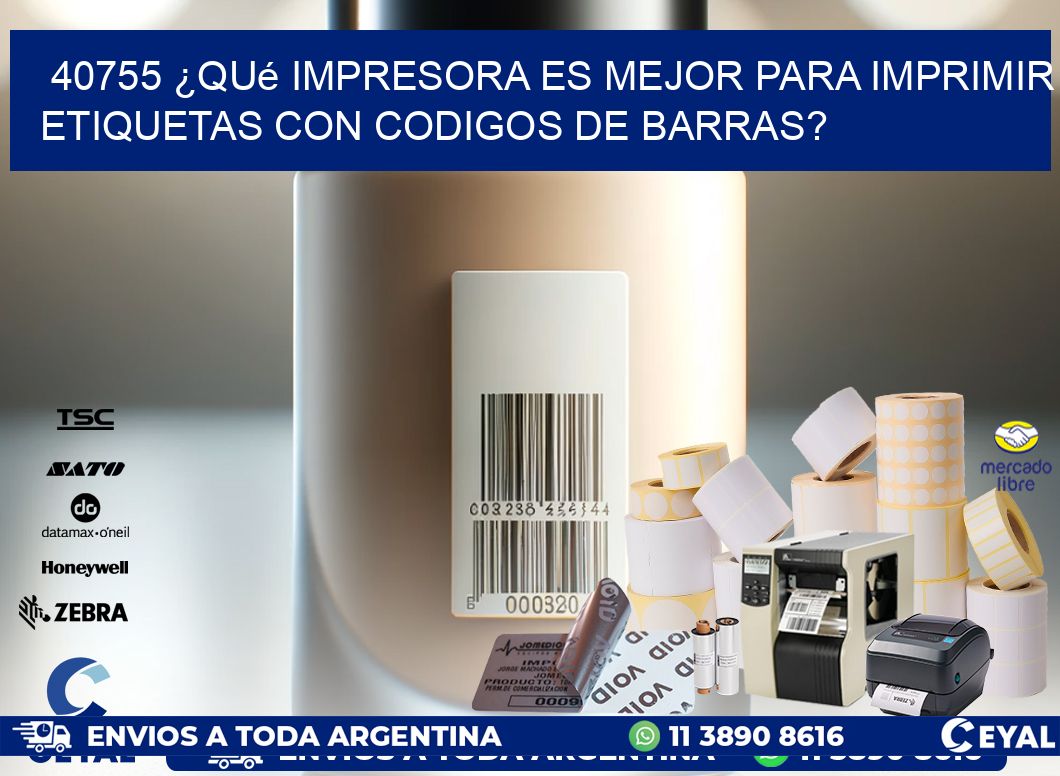 40755 ¿Qué impresora es mejor para imprimir etiquetas con codigos de barras?