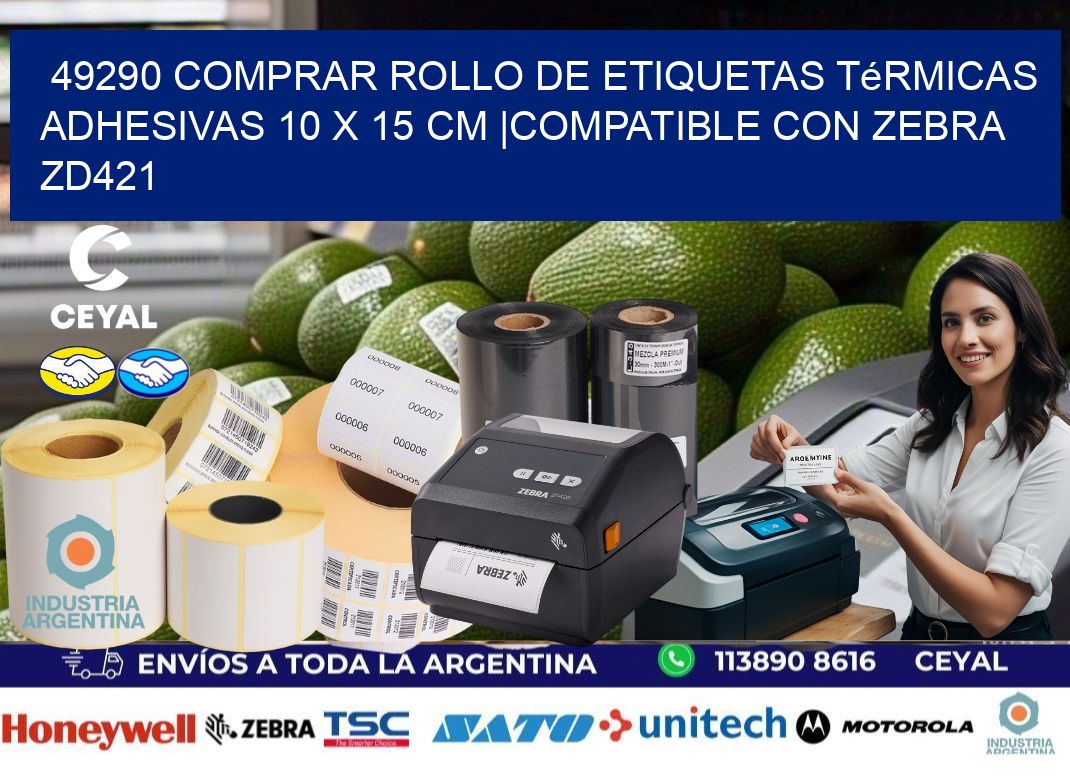 49290 Comprar Rollo de Etiquetas Térmicas Adhesivas 10 x 15 cm |Compatible con Zebra ZD421