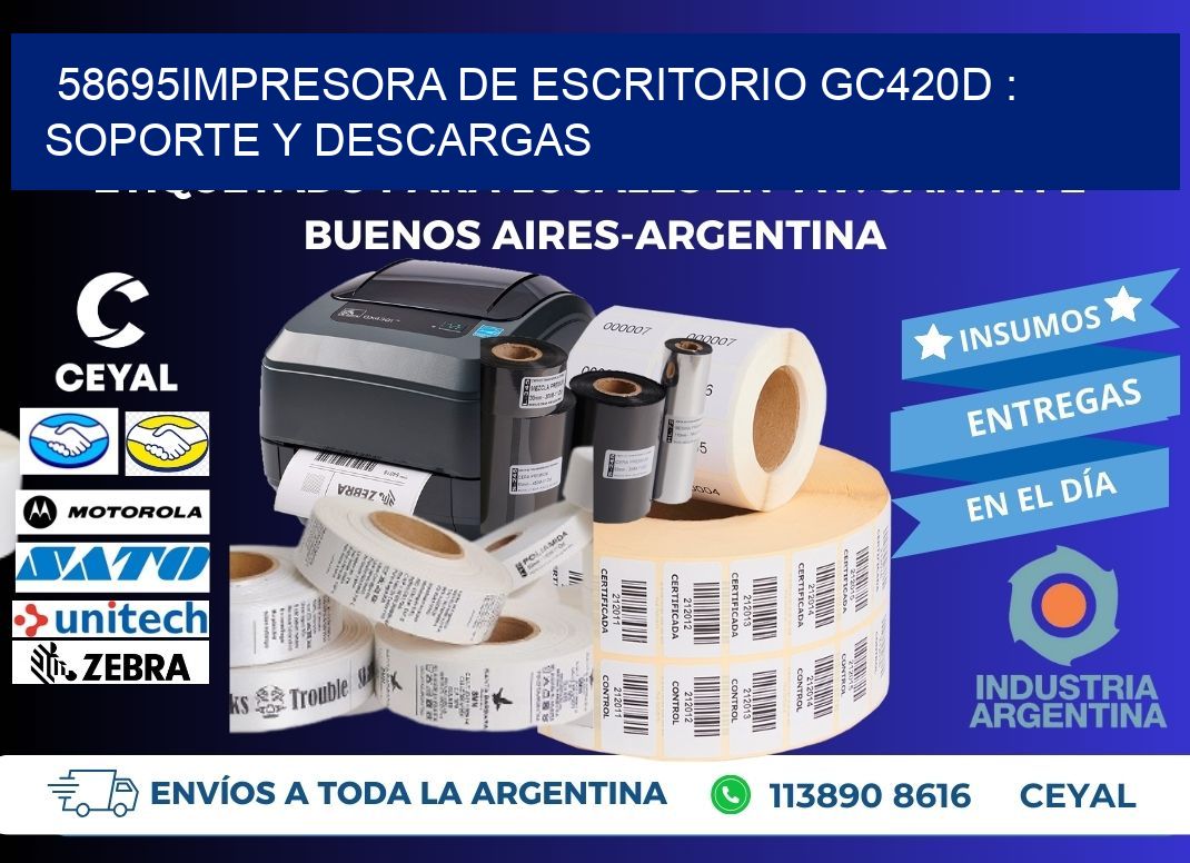 58695impresora de escritorio GC420d : Soporte y descargas