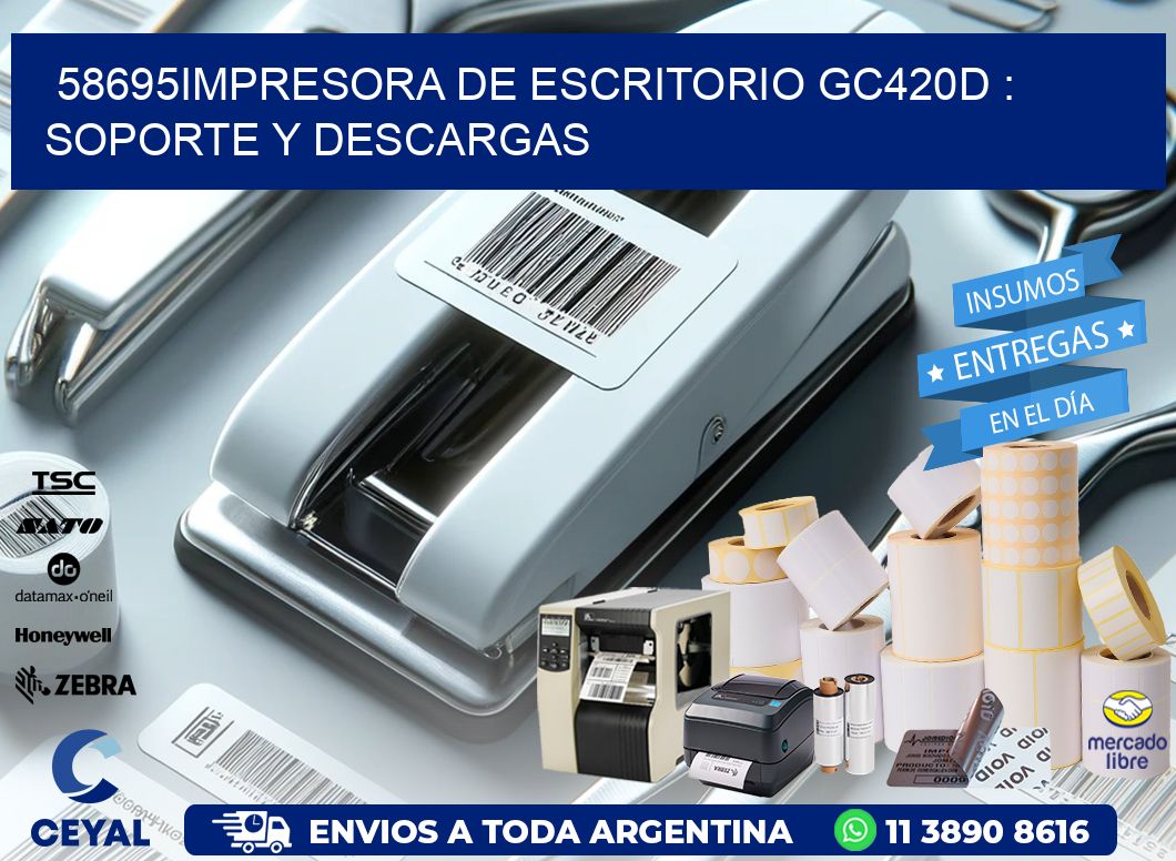58695impresora de escritorio GC420d : Soporte y descargas