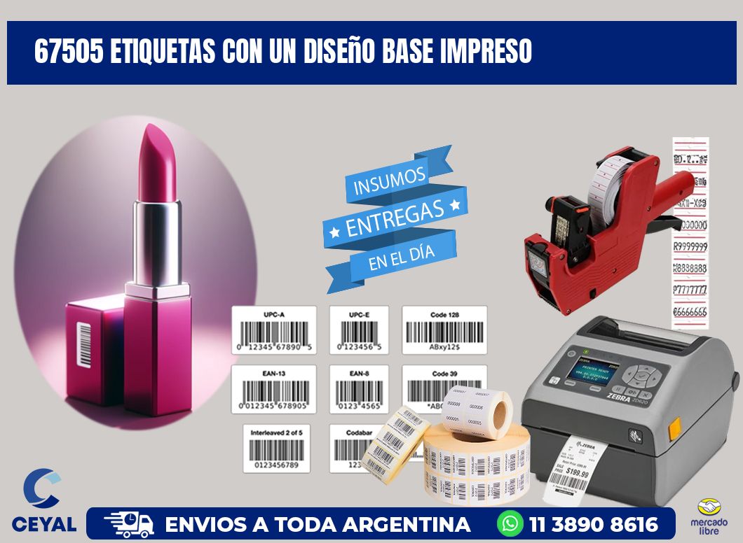 67505 etiquetas con un diseño base impreso